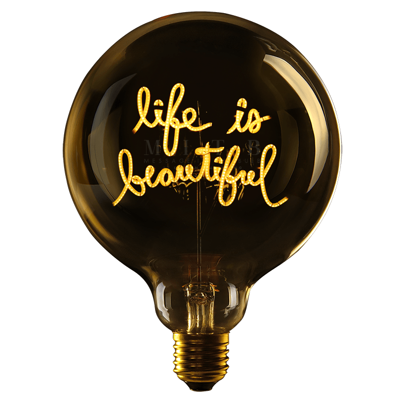LED Globebirne mit Schriftzug LIFE IS BEAUTIFUL G125 E27 2200K 2W 12,5x12,5x17,2cm