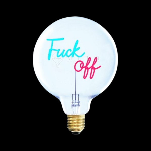 LED Globebirne mit Designzug FUCK OFF G125 E27 2,5W 67lm 12,5x12,5x17,2cm